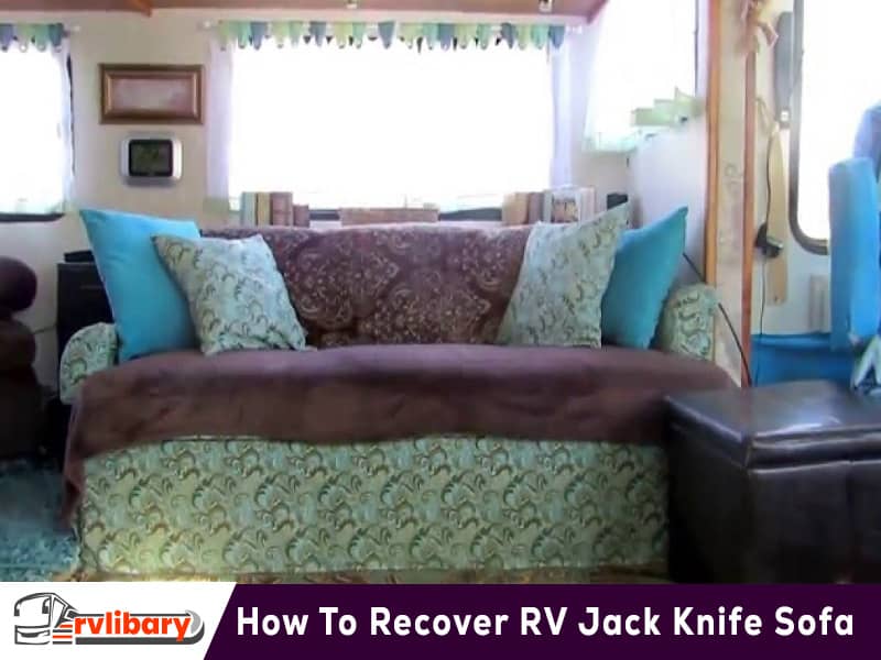 How To Recover RV Jack Knife Sofa