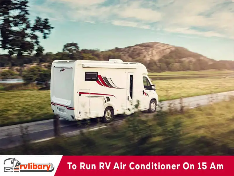 To Run RV Air Conditioner On 15 Amp