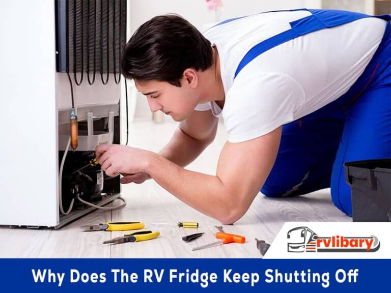 Why Does The RV Fridge Keep Shutting Off