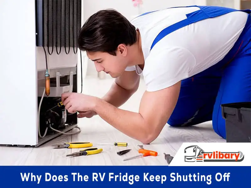 Why Does the RV Fridge Keep Shutting Off