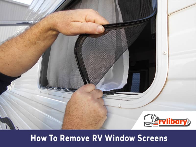 How To Remove RV Window Screens