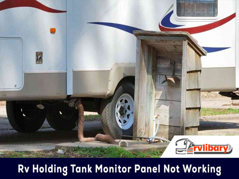 RV Holding Tank Monitor Panel Not Working A Complete Guide