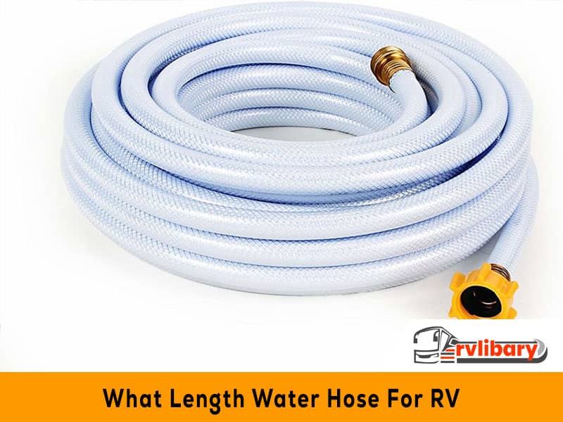 What Length Water Hose For RV