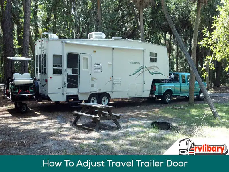 How To Adjust Travel Trailer Door