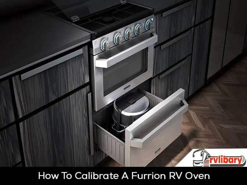 How To Calibrate A Furrion RV Oven