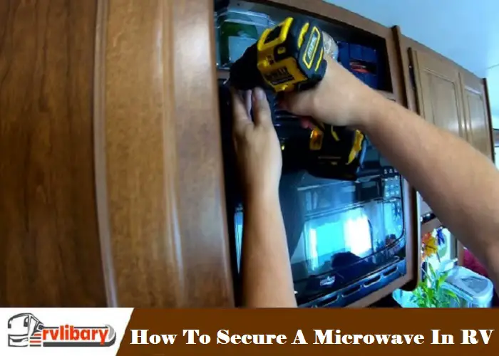 How To Secure A Microwave In Rv