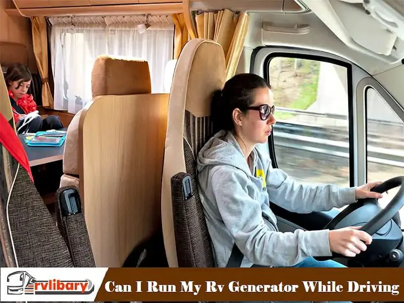 Can I Run My Rv Generator While Driving
