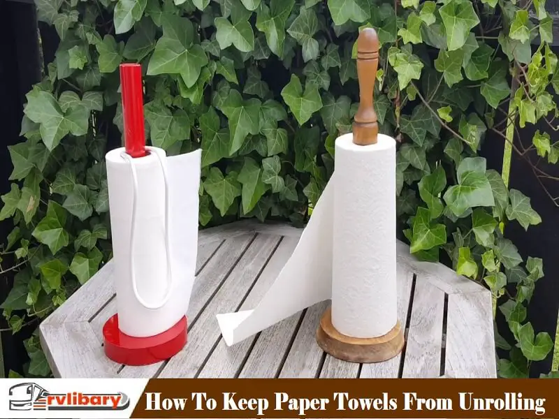 How To Keep Paper Towels From Unrolling