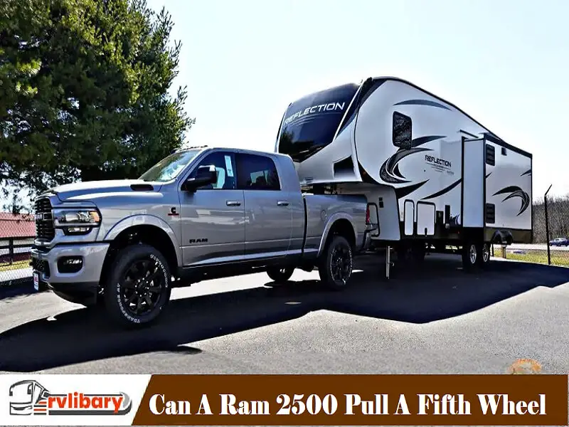 Can A Ram 2500 Pull A Fifth Wheel