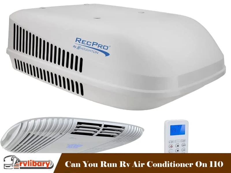 Can You Run Rv Air Conditioner On 110
