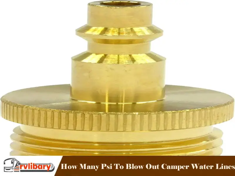How Many Psi To Blow Out Camper Water Lines