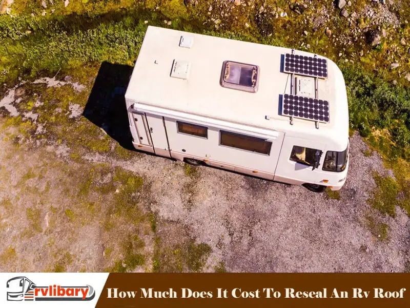 How Much Does It Cost To Reseal An Rv Roof