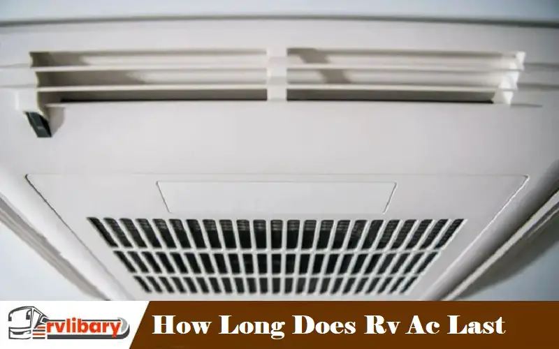 How Long Does Rv Ac Last